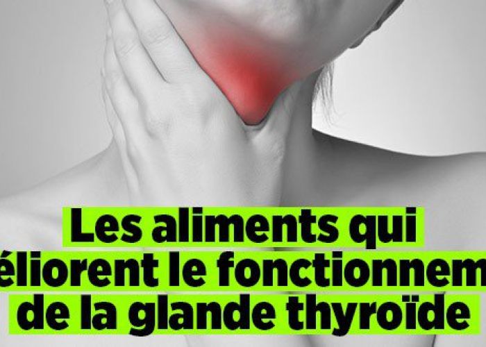 Les aliments qui améliorent le fonctionnement de la glande thyroïde