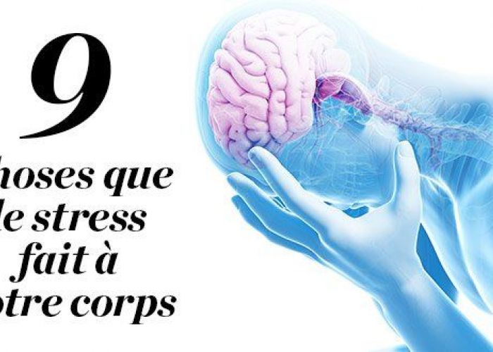 Neuf choses que le stress fait à votre corps