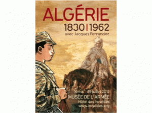 L'Algérie de 1830 à 1962 au musée de l'Armée à Paris 