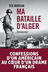 Yacef Saadi aurait livré ses camarades pour sauver sa peau, selon Ted Morgan